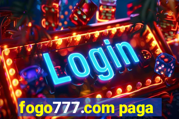 fogo777.com paga